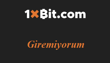 1xbit Giremiyorum