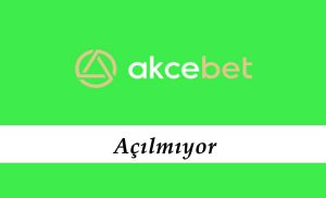 Akçebet Açılmıyor