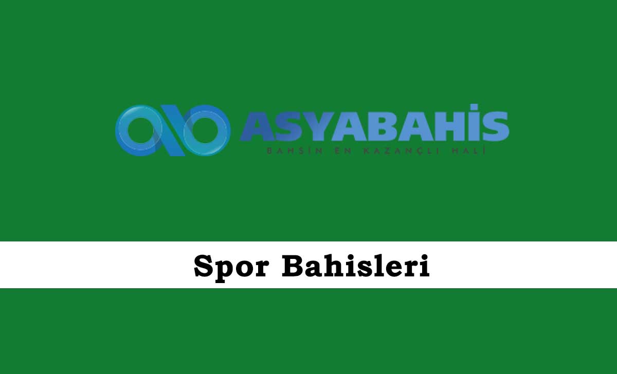 Asyabahis Spor Bahisleri