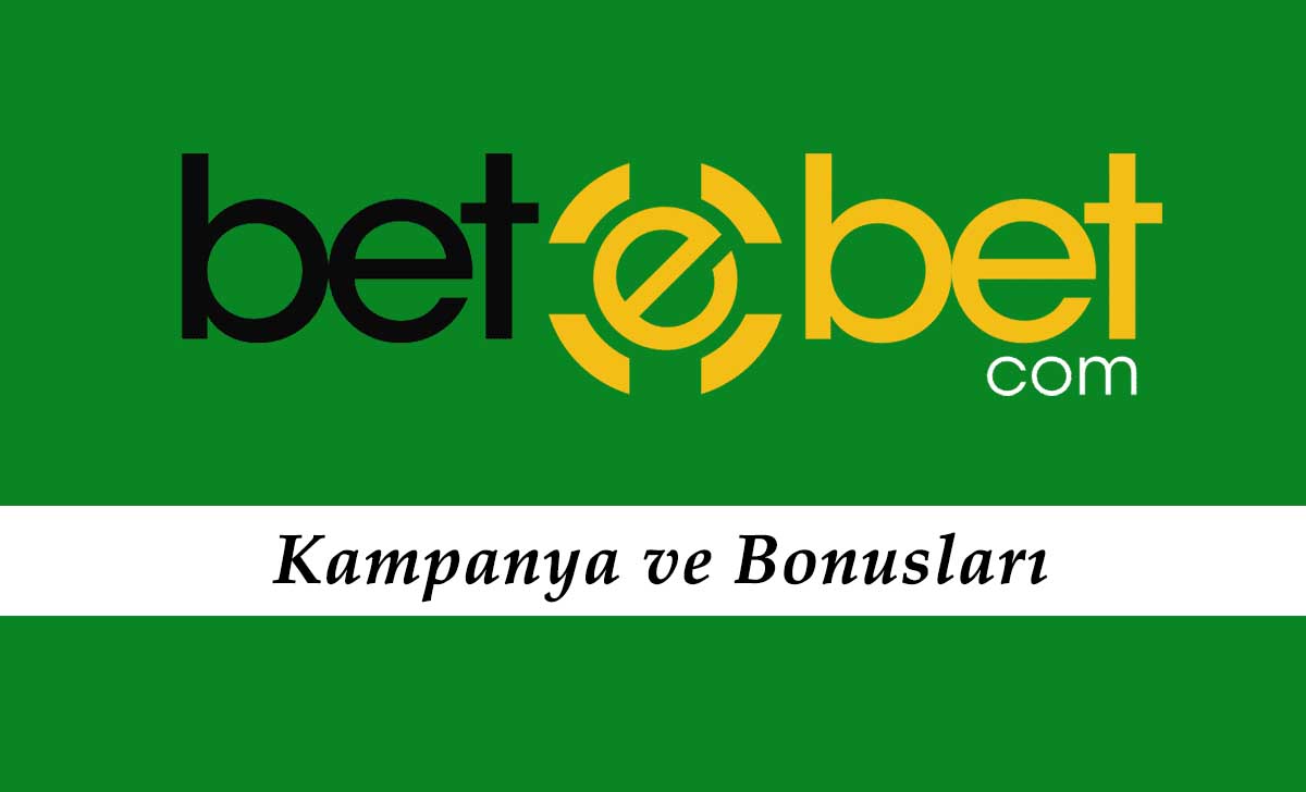 Betebet Kampanya ve Bonusları