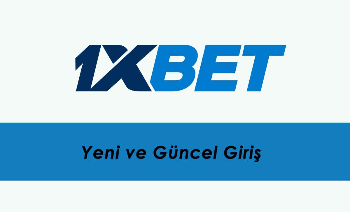 1xbet Yeni ve Güncel Giriş