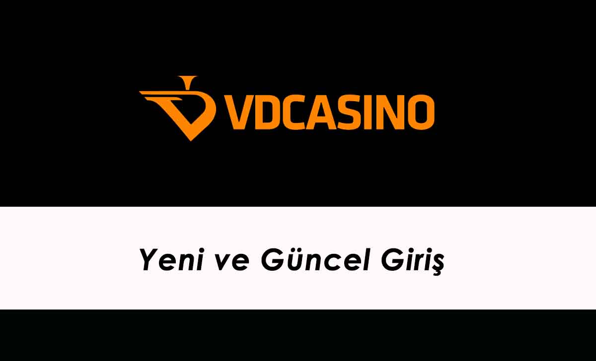 Vdcasino Yeni ve Güncel Giriş