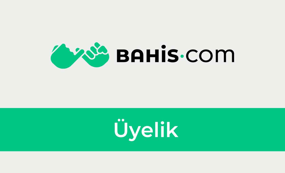 Bahis com Üyelik