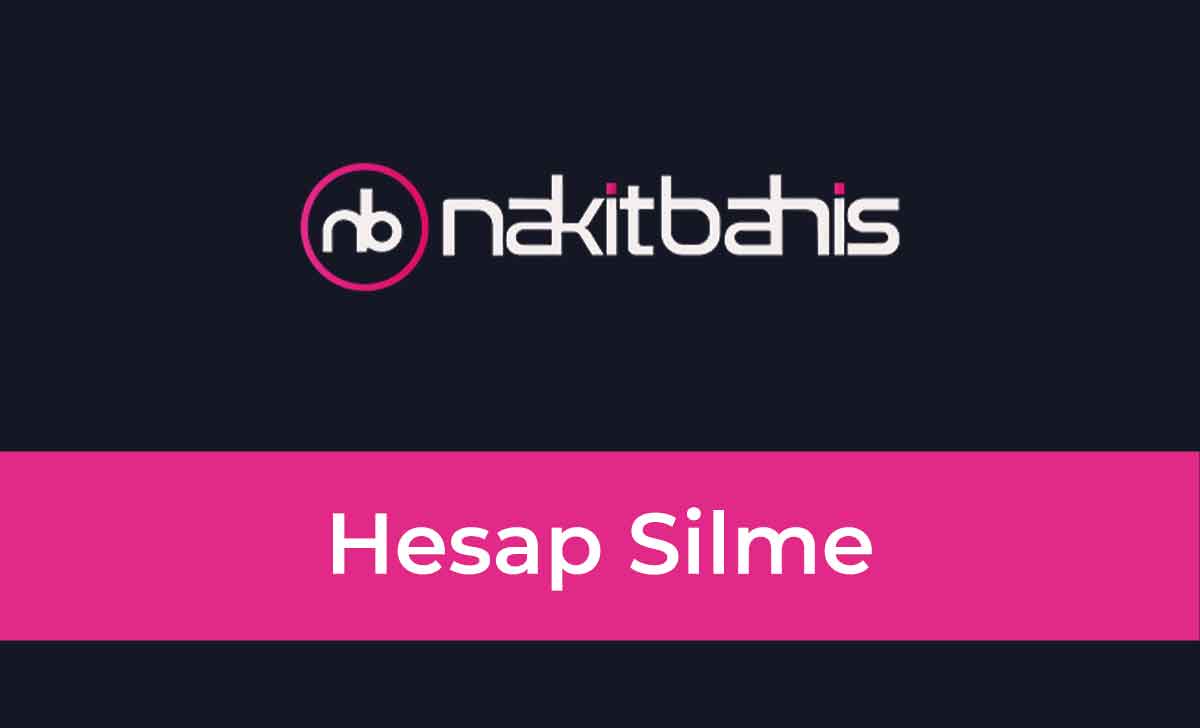 Nakitbahis Hesap Silme