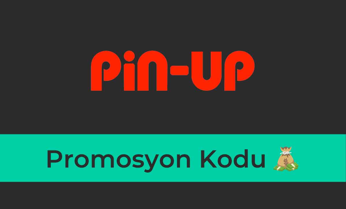 Pin up Promosyon Kodu