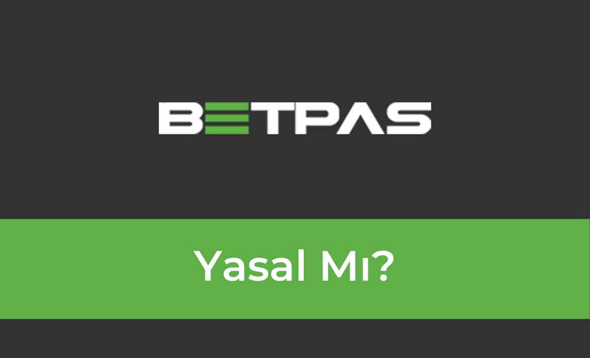 Betpas Yasal Mı