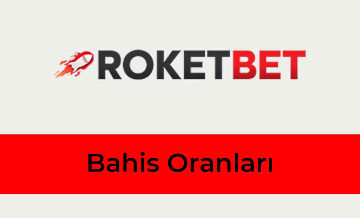 Roketbet Bahis Oranları