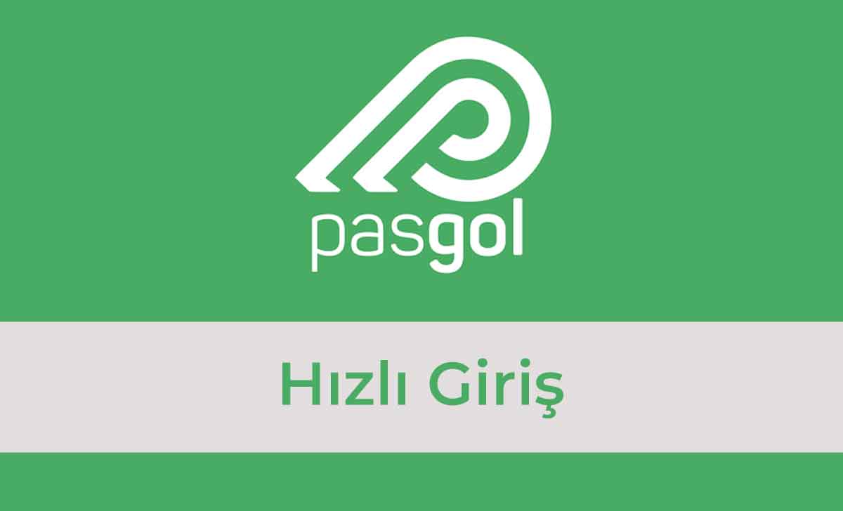 Pasgol Hızlı Giriş