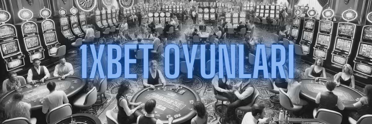 1xbet Oyunları