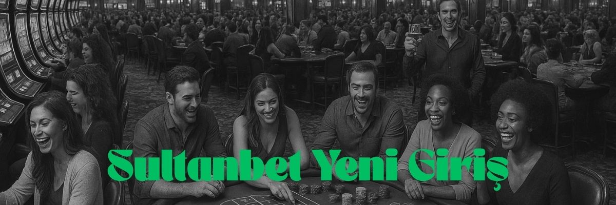 Sultanbet Yeni Giriş