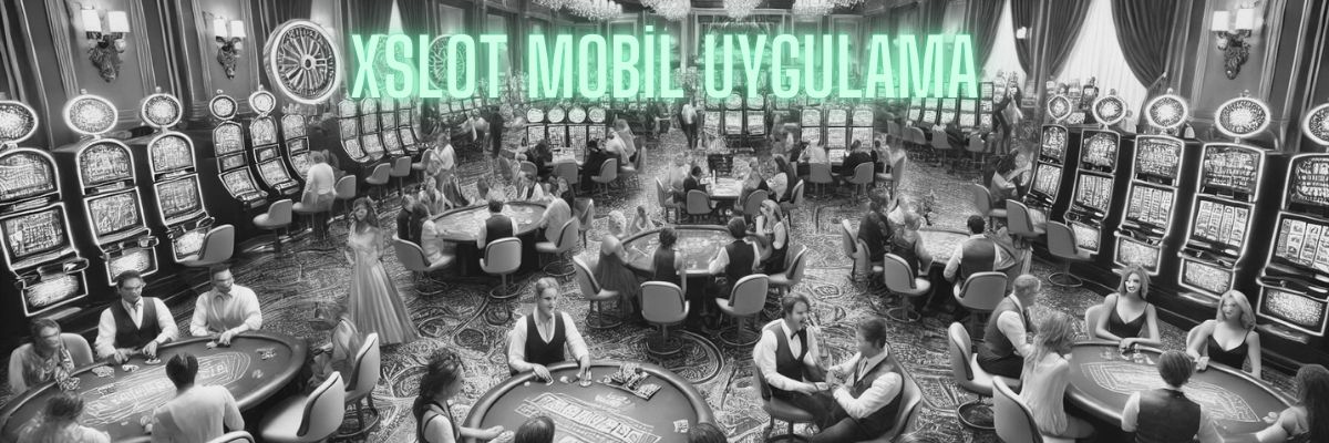 xslot mobil uygulama