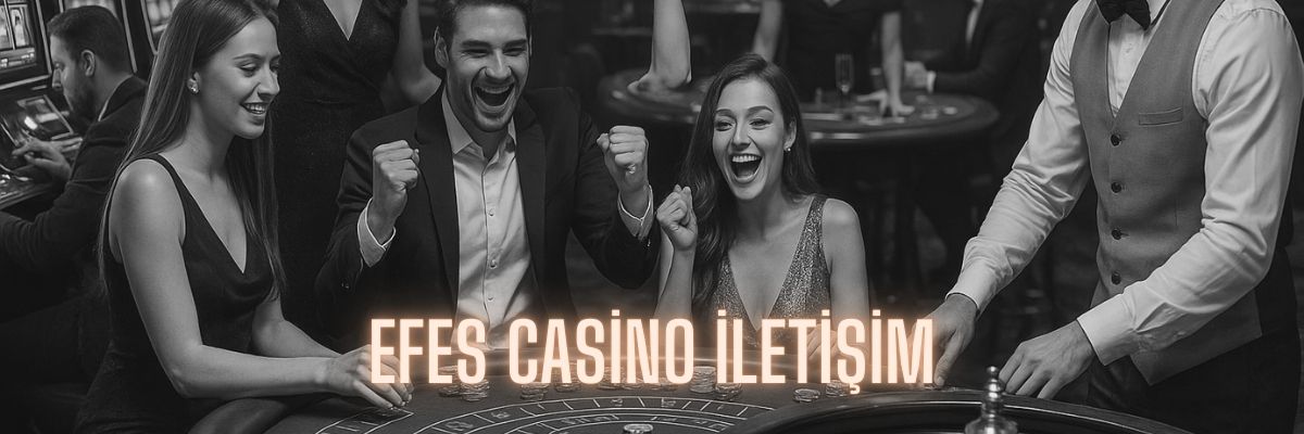 Efes Casino İletişim