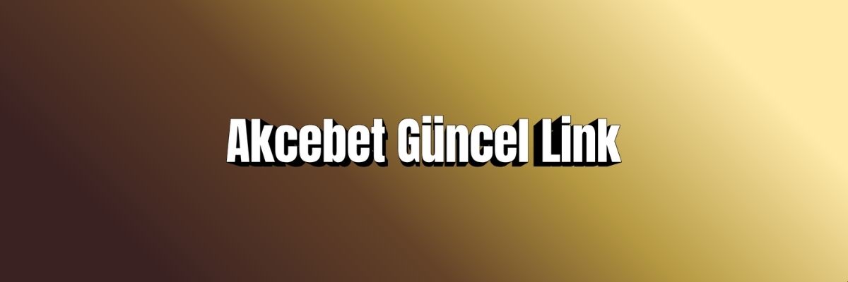 Akcebet Güncel Link